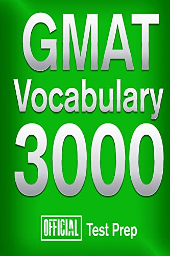 Official GMAT Vocabulary 3000 : Become a True Master of GMAT Vocabulary...Quickly (Vocabulary 3000 Series)