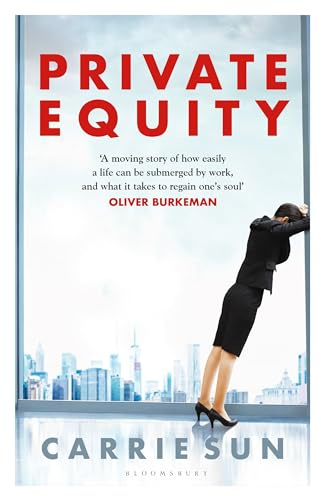 Private Equity: 'A vivid account of a world of excess, power, admiration and status'