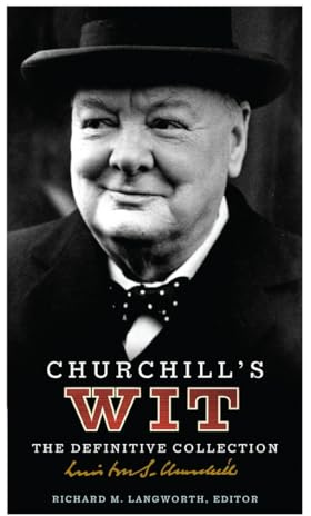 Churchill's Wit: The Definitive Collection