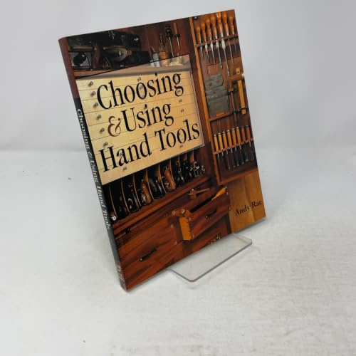 Choosing and Using Hand Tools