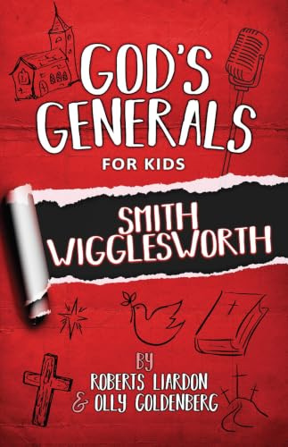 God's Generals for Kids Volume 2: Smith Wigglesworth