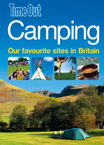 Camping: Our Favourite Sites in Britain (Time Out Guides)