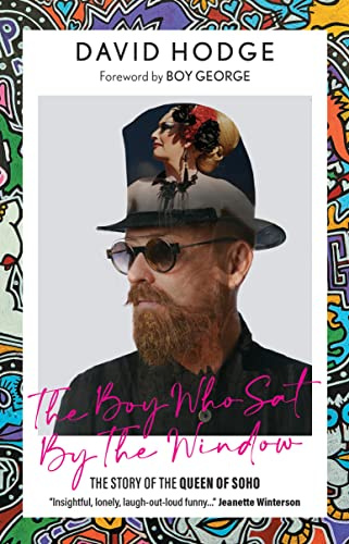 The Boy Who Sat By the Window: The Story of the Queen of Soho