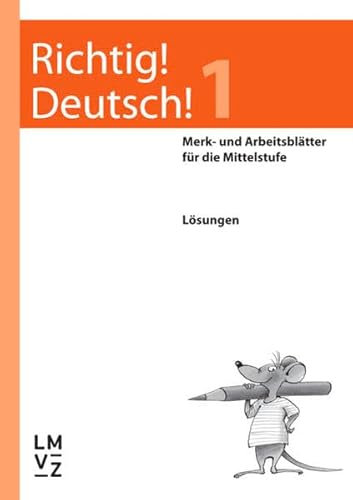 Richtig! Deutsch! 1 / Lösungen: Merk- und Arbeitsblätter für die Mittelstufe