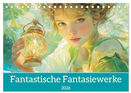 Fantastische Fantasiewerke (Tischkalender 2026 DIN A5 quer), CALVENDO Monatskalender: Magie und Staunen (CALVENDO Kunst)