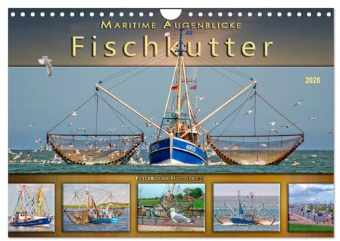 Maritime Augenblicke - Fischkutter (Wandkalender 2026 DIN A4 quer), CALVENDO Monatskalender: Maritime Impressionen von Fischkuttern, die einladen, ... am Meer zu verbringen. (CALVENDO Natur)
