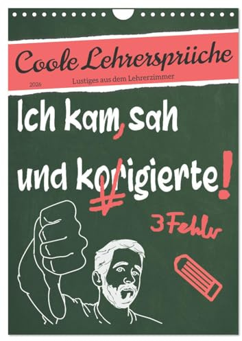Coole Lehrersprüche (Wandkalender 2026 DIN A4 hoch), CALVENDO Monatskalender: Lustiges aus dem Lehrerzimmer (CALVENDO Spass)