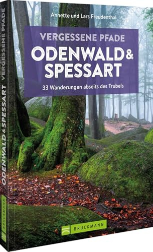 Vergessene Pfade Odenwald und Spessart: 33 Wanderungen abseits des Trubels – Entdecken Sie versteckte Schätze beim Wandern im Odenwald und genießen Sie die Natur in ruhigen, malerischen Landschaften.