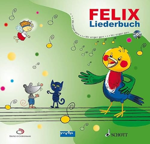 Felix: Liederbuch mit CD.