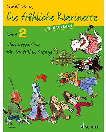 Die fröhliche Klarinette: Klarinettenschule für den frühen Anfang (Überarbeitete Neuauflage). Band 2. Klarinette. Lehrbuch.