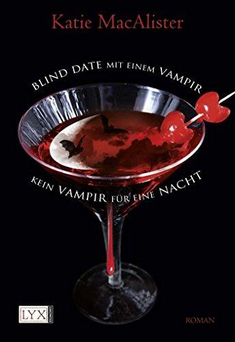 Blind Date mit einem Vampir & Kein Vampir für eine Nacht (Doppelband): 2 Romane in einem Band
