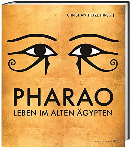 Pharao: Leben im Alten Ägypten