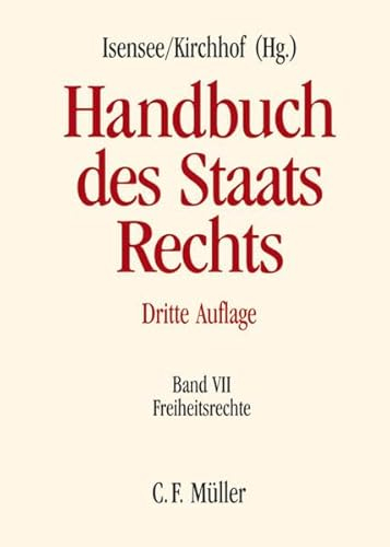 Handbuch des Staatsrechts: Band VII: Freiheitsrechte