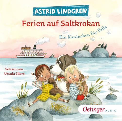Ferien auf Saltkrokan. Ein Kaninchen für Pelle: Ein Sommer-Abenteuer rund um die Kinderbuch-Klassiker als Hörbuch ab 4 Jahren