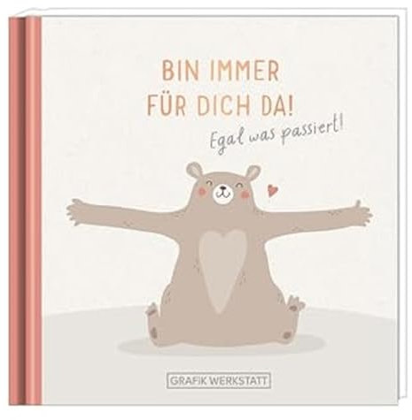 Bin immer für dich da!: Egal was passiert!