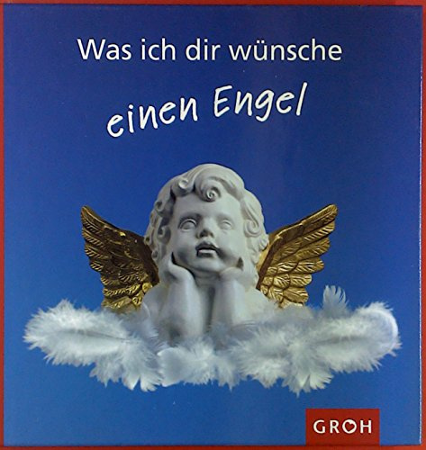 Was ich dir wünsche einen Engel: Sonderedition Gold