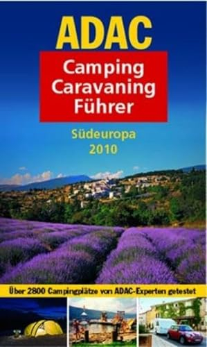 ADAC Camping Caravaning Führer Südeuropa 2010 (ADAC Campingführer)