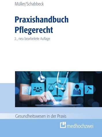Praxishandbuch Pflegerecht (Gesundheitswesen in der Praxis)