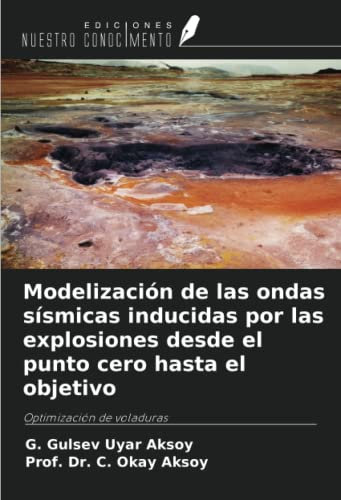 Modelización de las ondas sísmicas inducidas por las explosiones desde el punto cero hasta el objetivo: Optimización de voladuras