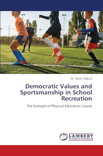 Democratic Values and Sportsmanship in School Recreation: The Example of Physical Education Course