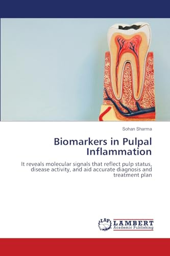 Biomarkers in Pulpal Inflammation: It reveals molecular signals that reflect pulp status, disease activity, and aid accurate diagnosis and treatment plan