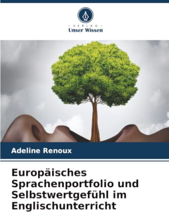Europäisches Sprachenportfolio und Selbstwertgefühl im Englischunterricht: DE