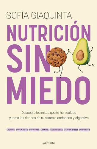 Nutrición sin miedo: Descubre los mitos que te han colado y toma las riendas de tu sistema endocrino y digestivo (GROU)