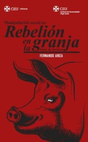 Manipulación social en Rebelión en la granja: Guía de lectura (Instituto de Humanidades Ángel Ayala, Band 2)