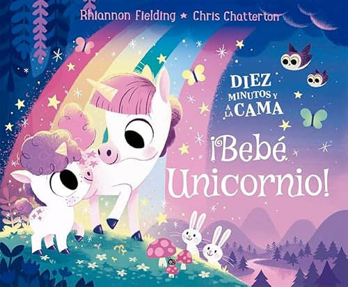 Diez minutos y a la cama. ¡Bebé unicornio! (Álbumes ilustrados, Band 141)