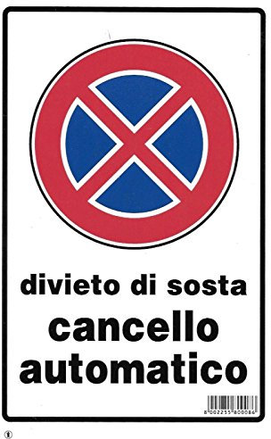 Cartello Divieto Di Sosta Cancello Automatico 30x20cm, In Plastica Serigrafica Di Altissima Qualità, Con Inchiostri Resistenti Agli Agenti Atmosferici
