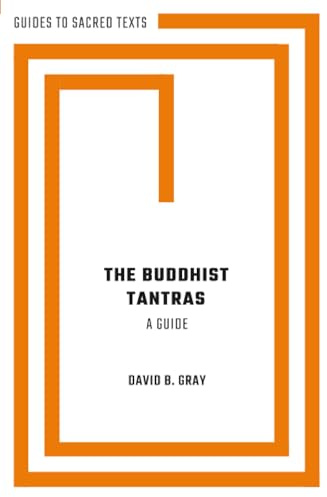 The Buddhist Tantras: A Guide (Guides to Sacred Texts)