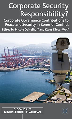 Corporate Security Responsibility?: Corporate Governance Contributions to Peace and Security in Zones of Conflict (Global Issues)