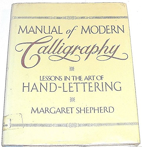 Manual of Modern Calligraphy: Lessons in the Art of Handlettering