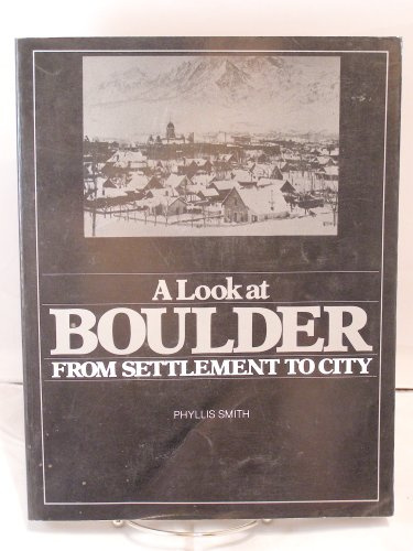 Look at Boulder: From Settlement to City