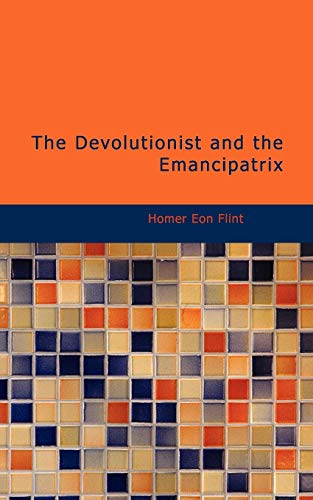 The Devolutionist and the Emancipatrix