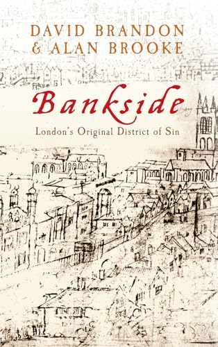 Bankside: London's Original District of Sin