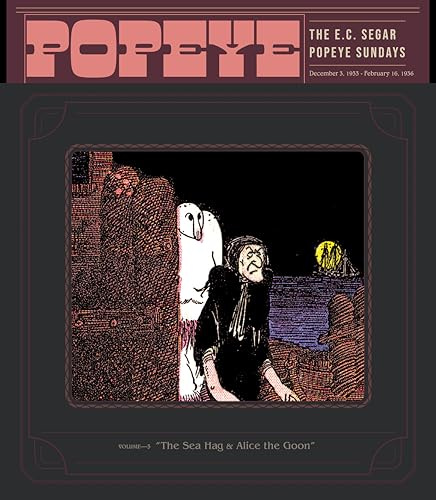 Popeye: The Sea Hag & Alice the Goon (E. C. Segar Popeye Sundays 1933-February 1936, 3)