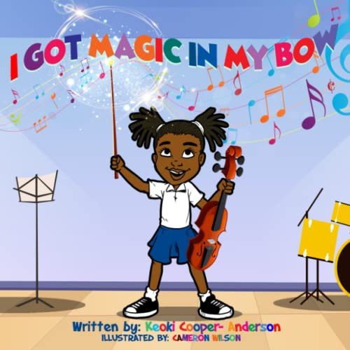 I Got Magic In My Bow (Poetic Violin Stories)