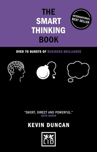 The Smart Thinking Book (5th anniversary edition): Over 70 Bursts of Business Brilliance (Concise Advice)
