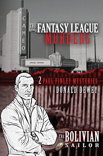 The Fantasy League Murders & The Bolivian Sailor: 2 Paul Finley Mysteries
