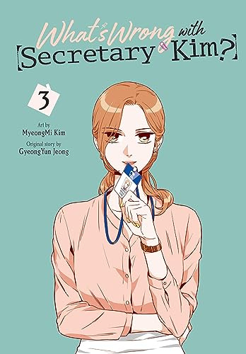 What's Wrong with Secretary Kim?, Vol. 3 (Volume 3)