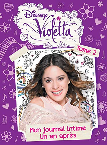 Violetta, mon journal intime un an après: Tome 2