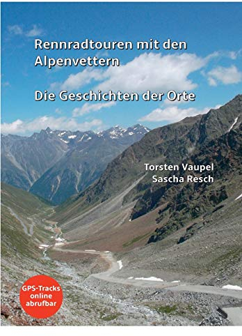 Rennradtouren mit den Alpenvettern: Die Geschichten der Orte