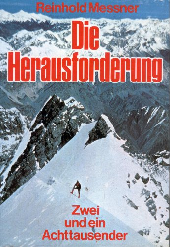 Die Herausforderung. Zwei und ein Achttausender