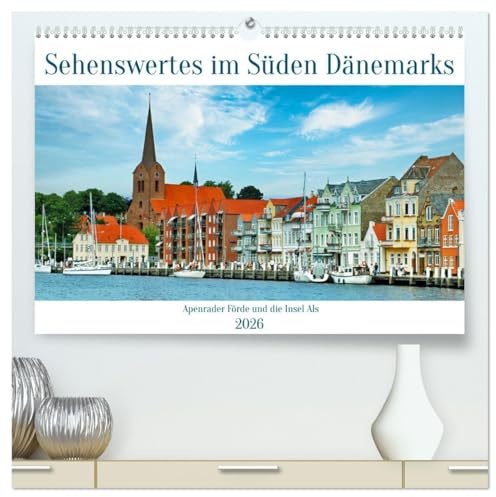 Sehenswertes im Süden Dänemarks (hochwertiger Premium Wandkalender 2026 DIN A2 quer), Kunstdruck in Hochglanz: Zauberhafte Orte auf der Insel Als und an der Apenrader Förde (CALVENDO Orte)