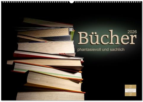 Bücher phantasievoll und sachlich (Wandkalender 2026 DIN A2 quer), CALVENDO Monatskalender: Interessante und spannende Fotografien und Bildbearbeitungen von Büchern (CALVENDO Orte)