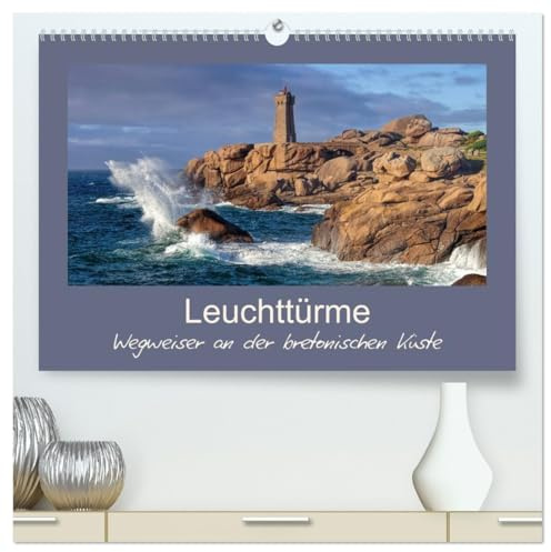 Leuchttürme - Wegweiser an der bretonischen Küste (hochwertiger Premium Wandkalender 2026 DIN A2 quer), Kunstdruck in Hochglanz: Bretagne - Wächter über den stürmischen Atlantik (CALVENDO Orte)