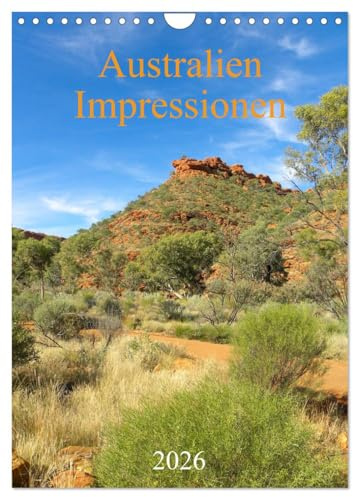 Australien - Impressionen (Wandkalender 2026 DIN A4 hoch), CALVENDO Monatskalender: Der Kalender nimmt Sie mit auf eine Reise kreuz und quer durch den ... australischen Kontinent. (CALVENDO Orte)