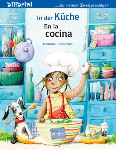 In der Küche (Deutsch-Spanisch): Zweisprachiges Kinderbuch (bilibrini - die kleinen Zweisprachigen)