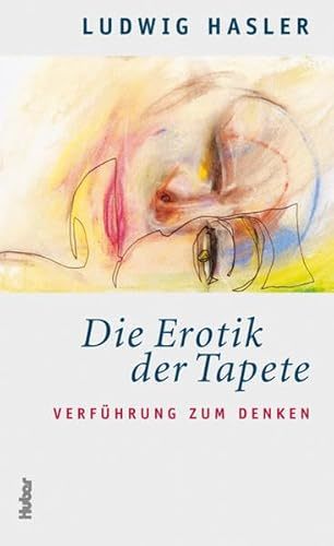 Die Erotik der Tapete: Verführung zum Denken